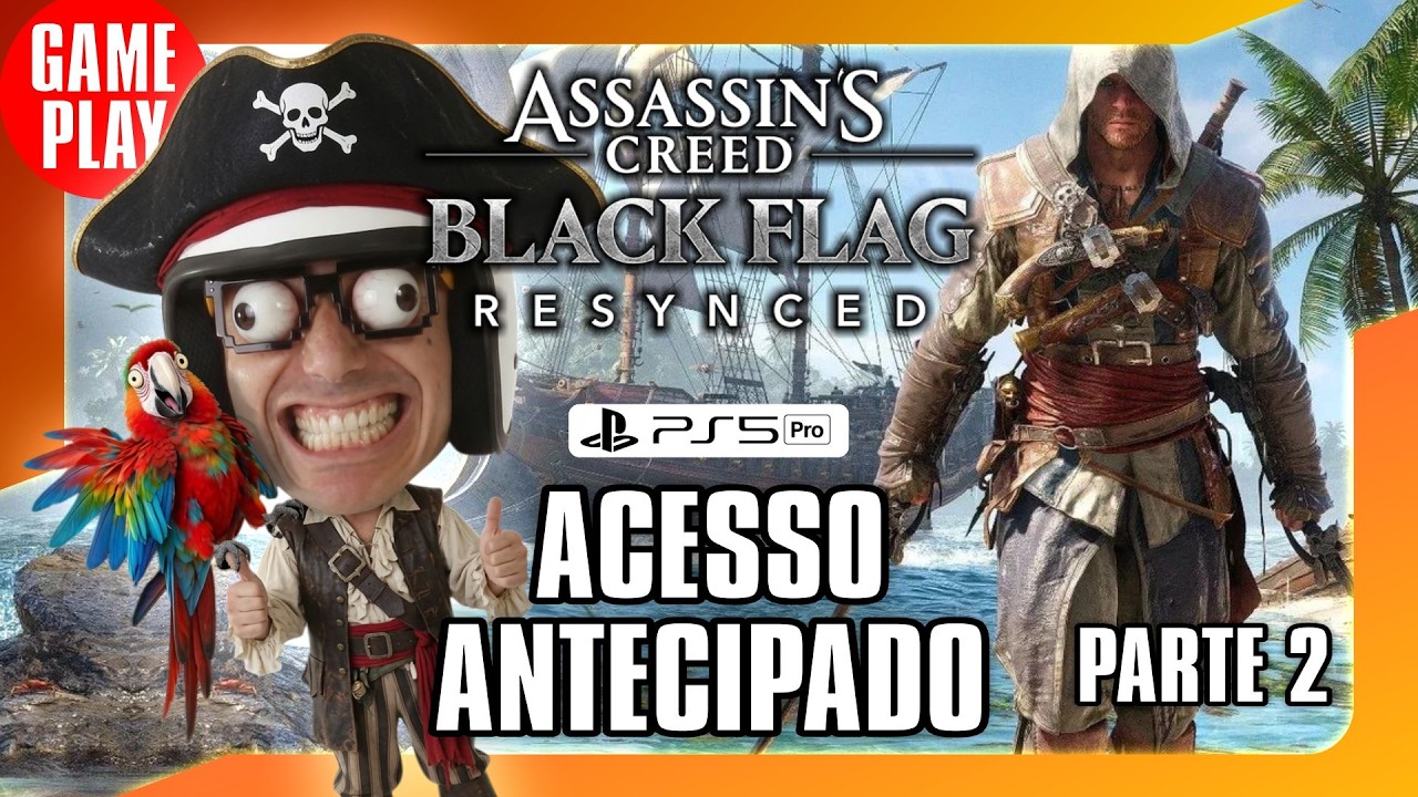🎮🚨  Assassin's Creed Black Flag Resynced ACESSO ANTECIPADO - PARTE 2 #blackflag