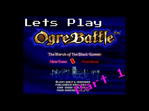 Lets Play - Ogre Battle March of the Black Queen - Intro and Building an Army! Part 1