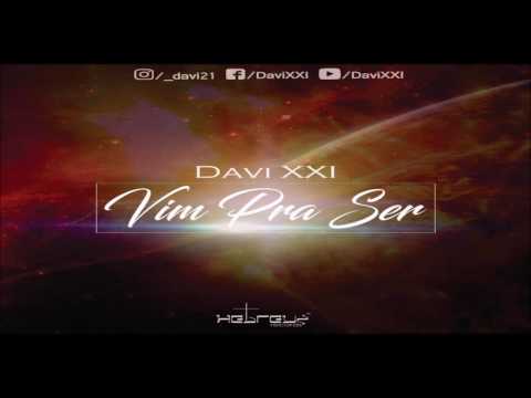 Davi XXI Vim pra ser (Prod.MadKutz)