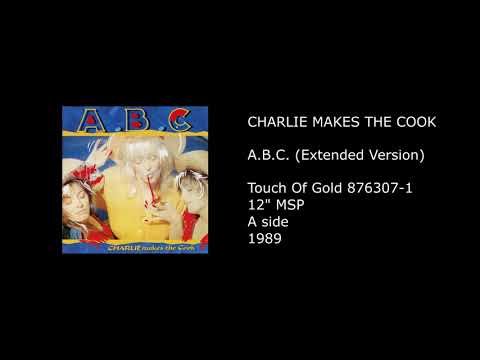 CHARLIE MAKES THE COOK - A.B.C. (Extended Version) - 1989
