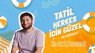 TatilSepeti - Tatil Herkes İçin Güzel! / 16. Bölüm: En Az 1 Personel