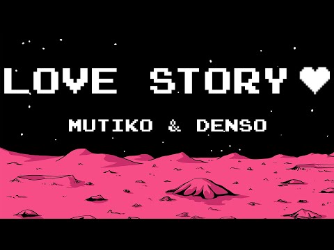 Mutiko, Denso - Love Story (Lyric Video)