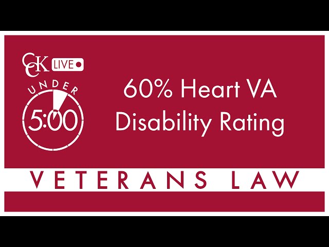 60% VA Disability Rating for Heart Conditions