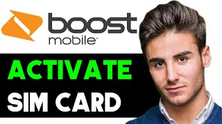 HOW TO ACTIVATE BOOST MOBILE SIM CARD ONLINE 2024! (FULL GUIDE)