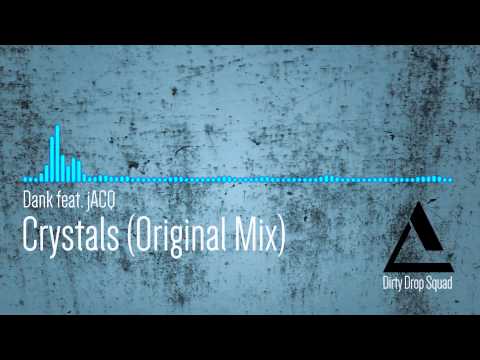 Dank feat. jACQ - Crystals (Original Mix)