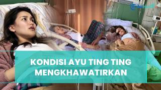Terbaring Lemas dengan Infus, Ayu Ting Ting Jalani Perawatan Intensif di Rumah Sakit