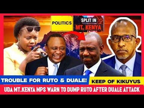 RUTO IS FINISHED💔UDA Mt. Kenya MPs Led By Wamuchomba Abandon Ruto After Duale Called Uhuru & Kikuyus