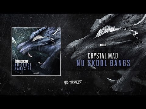 Crystal Mad - Nu Skool Bangs