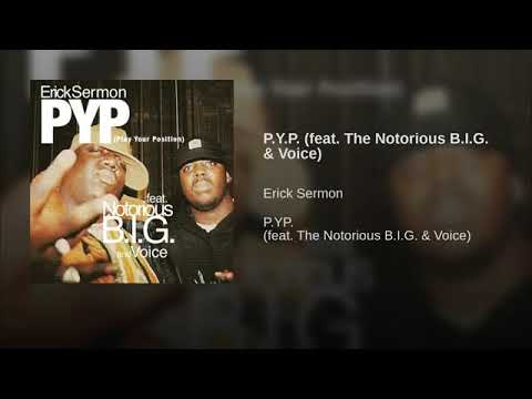 Erick Sermon - P.Y.P.  Ft. The Notorious BIG