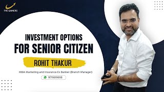 Best Investment plans for Senior Citizens, Conservative Investors & Retired Person  Ft. Rohit Thakur