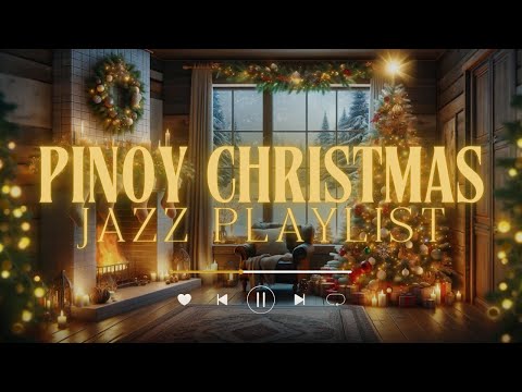 PINOY CHRISTMAS JAZZ PLAYLIST 🎄🎶 | RELAX / STUDY / SLEEP & ENJOY THE CHILL HOLIDAY VIBE ❄️✨