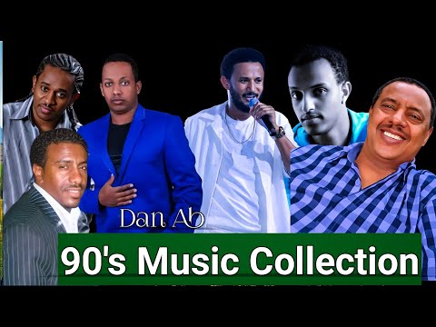 🔴 90's Collection Music - Dan Ab /ዳን አብ/