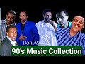 90 S Collection Music Dan Ab ዳን አብ