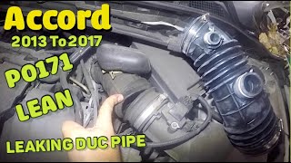 Honda Accord 2013 to 2017 Broken DUC pipe caused Lean code P0171 Quick easy fix