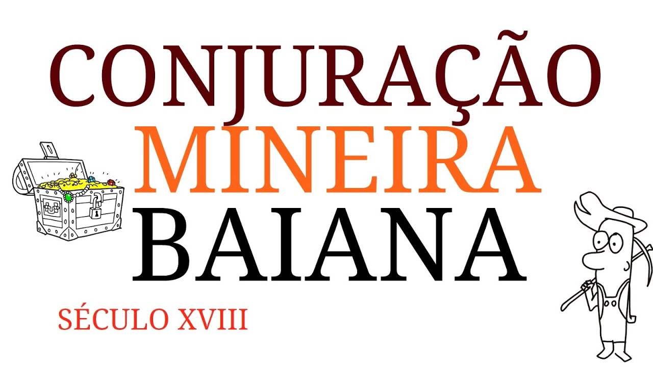 CONJURAÇÃO MINEIRA E BAHIANA