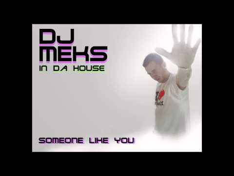 ADELE - SOMEONE LIKE YOU (DJ MEKS BOOTLEG)