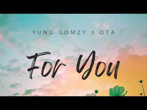 FOR YOU_-_YUNG GOMZY x OTA (Official Audio)