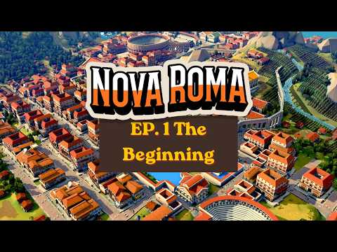 Let's build our own Roma! Nova Roma #1 gameplay!
