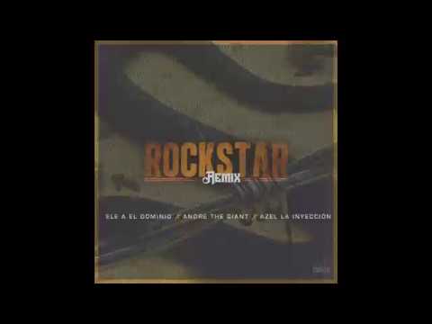 Ele A El Dominio x Andre The Giant x Azel La Inyecccion - Rockstar RMX