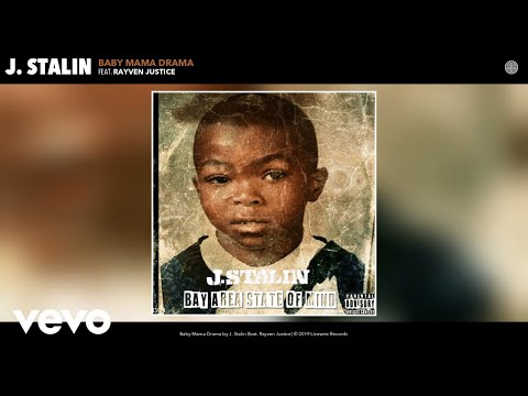 J. Stalin - Baby Mama Drama (Audio) ft. Rayven Justice