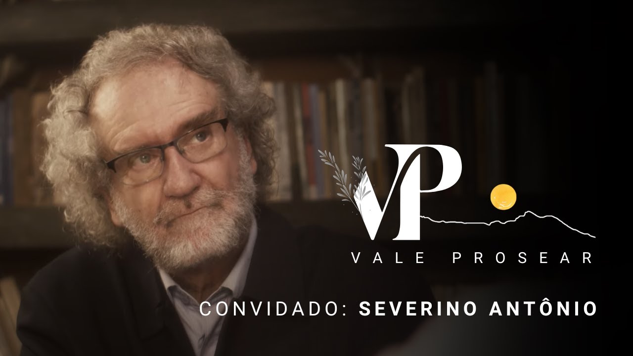 SEVERINO ANTÔNIO | VALE PROSEAR