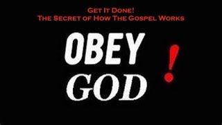 Get It Done 042018: Only People Who Obey See God's Great Miracles! Will You Obey? Namaan and Abraham