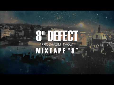 8th DEFECT - PROCHÁZÍM TMOU