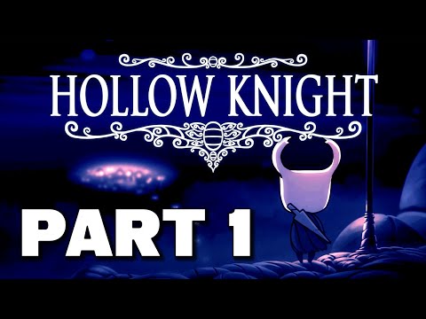 WHAT A BEAUTIFUL GAME - Hollow Knight - Part 1