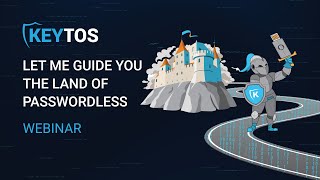 How to Go Passwordless - The Road To Passwordless Webinar