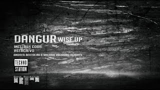 Dangur - Wise Up (Astronivo Remix)