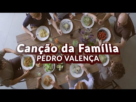 Canção da família - Pedro Valença - com letra