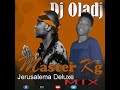 Master Kg Jerusalema Deluxe Álbum DJ OLADJ MIX 2020