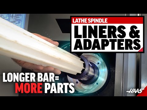 You Don't Need a Barfeeder to Feed Bars! - Haas Spindle Liner & Adapter Kits - Haas Automation Inc.