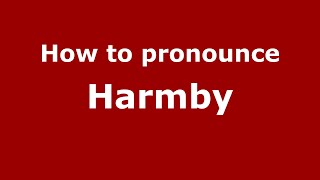 How to pronounce Harmby