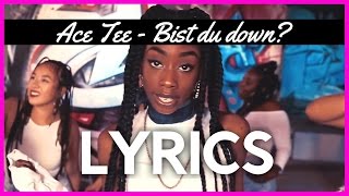 Ace Tee - Bist du down ? (feat. Kwam.e) [LYRICS]
