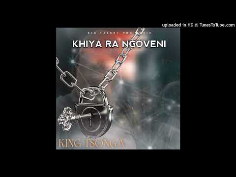 Khiya ra Ngoveni | King Tsonga | 2024 Single | Big Talent Pro Music