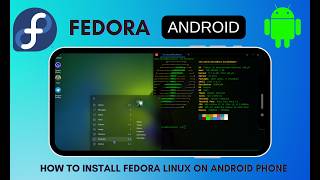 How to Install Fedora Linux on your Android Phone in 2026