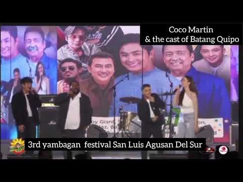 3rd YAMBAGAN FESTIVAL SAN LUIS AGUSAN DEL SUR / COCO MARTIN AND CAST NG BATANG QUIPO