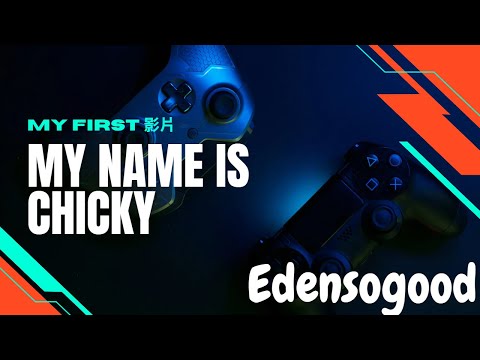 我叫小雞 (My name is chicky)