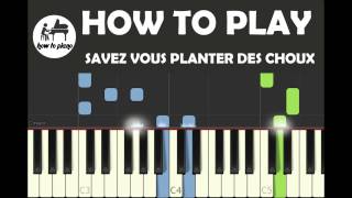 Savez vous plantez les choux apprends le piano avec les comptines
