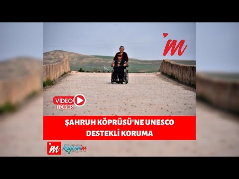 Şahruh Köprüsü'ne UNESCO destekli koruma