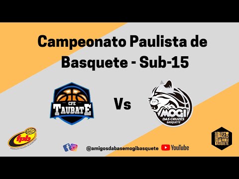 FPB 2022 SUB 15 – TAUBATÉ X MOGI BASQUETE – 01/10/2022