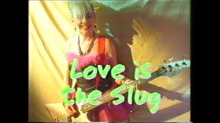 We've Got A Fuzzbox And We're Gonna Use It - Love Is The Slug (TV Advert)