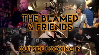 The Blamed &amp; Friends: Outside Looking In (Stretch Arm Strong) - The Covid Sessions (2020)