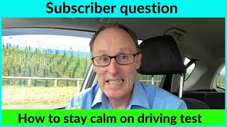 How to stay calm on your Driving Test