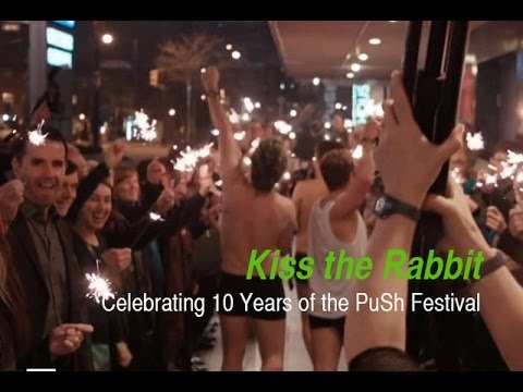 Kiss the Rabbit: 10 Years of the PuSh Festival