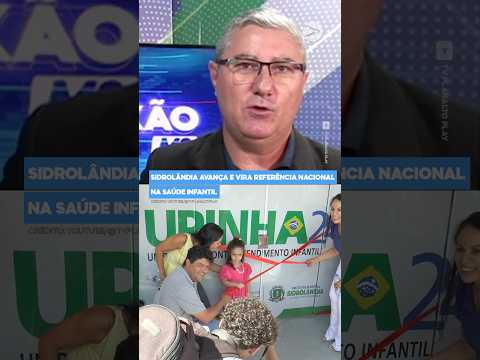 Sidrolândia avança e vira referência nacional na saúde infantil. #noticias