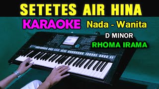 Download lagu SETETES AIR HINA - Rhoma Irama | KARAOKE Nada Wanita mp3