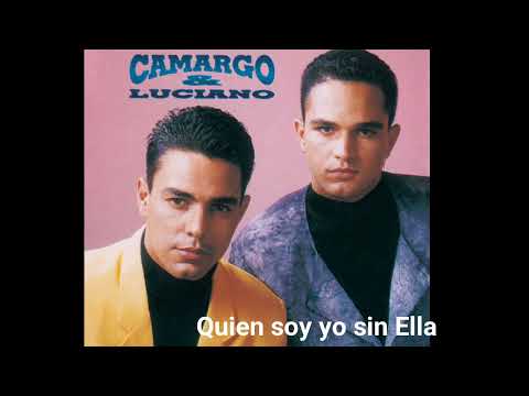Camargo Y Luciano -Quien soy yo sin ella