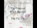 The Vincent Black Shadow - Dig dig dig 